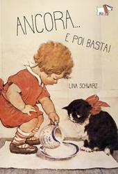 Ancora... E poi basta! Ediz. illustrata