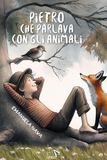 Pietro che parlava con gli animali - Emanuela Nava - Libro Pulce 2025, Narrativa | Libraccio.it