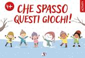 Che spasso questi giochi! Ediz. a colori