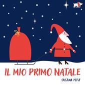 Il mio primo Natale. Ediz. illustrata