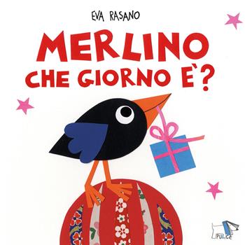 Merlino che giorno è? Ediz. illustrata - Eva Rasano - Libro Pulce 2025, Whiteboard | Libraccio.it