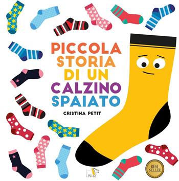 Piccola storia di un calzino spaiato. Ediz. a colori - Cristina Petit - Libro Pulce 2026, Comunicazione e sentimenti | Libraccio.it