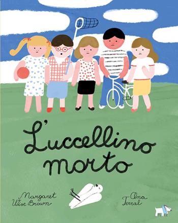 L'uccellino morto. Ediz. a colori - Margaret Wise Brown, Margaret Wise Brown - Libro Pulce 2026, Comunicazione e sentimenti | Libraccio.it