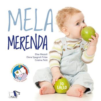 Mela merenda. Ediz. a colori - Elisa Mazzoli, Elena Spagnoli Fritze, Cristina Petit - Libro Pulce 2026, Melaleggi | Libraccio.it