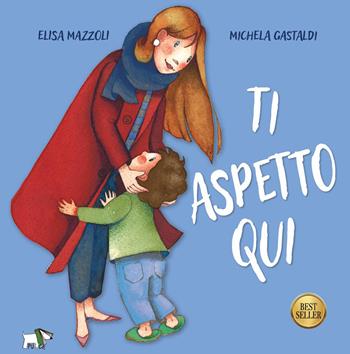 Ti aspetto qui. Ediz. a colori - Elisa Mazzoli - Libro Pulce 2026, Comunicazione e sentimenti | Libraccio.it