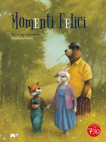 Momenti felici. Ediz. a colori - Oliver de Solminihac - Libro Pulce 2026 | Libraccio.it