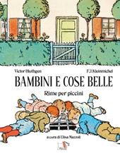 Bambini e cose belle. Ediz. a colori