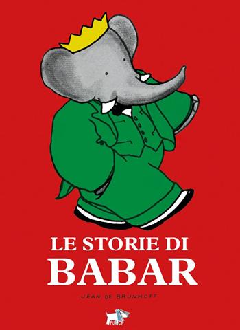 Le storie di Babar. Ediz. a colori - Jean de Brunhoff - Libro Pulce 2026 | Libraccio.it