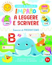 Imparo a leggere e scrivere. Ediz. a colori