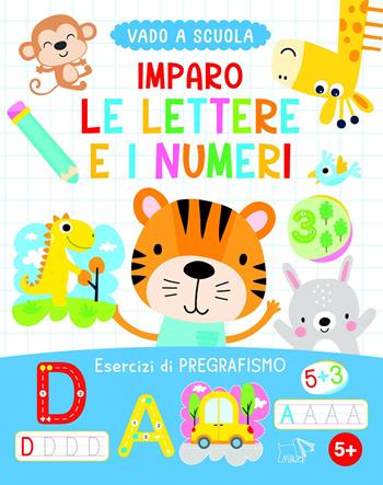 Imparo le lettere e i numeri. Ediz. a colori  - Libro Pulce 2026, Vado a scuola | Libraccio.it