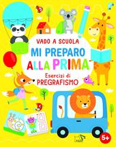 Mi preparo alla prima. Ediz. a colori