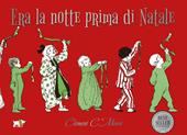 Era la notte prima di Natale. Ediz. a colori