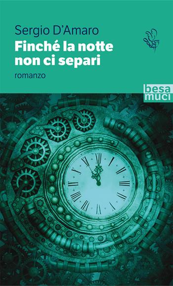 Finché la notte non ci separi - Sergio D'Amaro - Libro Besa muci 2020, Passage | Libraccio.it