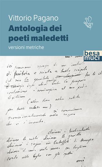 Antologia dei poeti maledetti. Versioni metriche - Vittorio Pagano - Libro Besa muci 2021, Passage | Libraccio.it