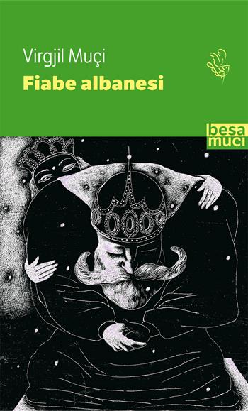 Fiabe albanesi - Virgjil Muçi - Libro Besa muci 2020, Passage | Libraccio.it