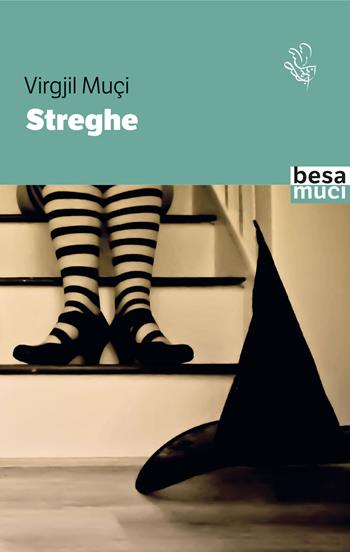 Streghe - Virgjil Muçi - Libro Besa muci 2023, Passage | Libraccio.it