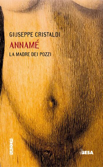 Anname - Giuseppe Cristaldi - Libro Besa muci 2025, Nadir | Libraccio.it