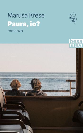 Paura io? - Maruša Krese - Libro Besa muci 2023, Passage | Libraccio.it