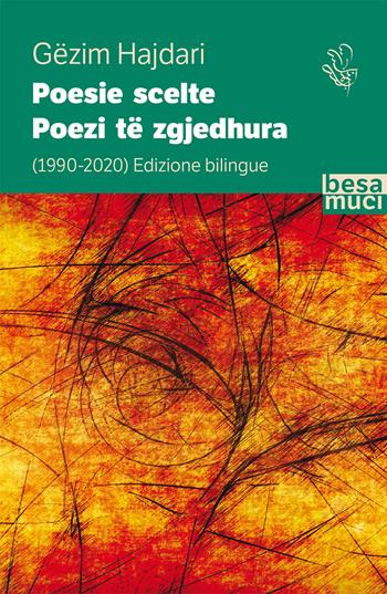 Poesie scelte 1990-2020-Poezi të zgjedhura. Ediz. bilingue - Gëzim Hajdari - Libro Besa muci 2021, Passage | Libraccio.it