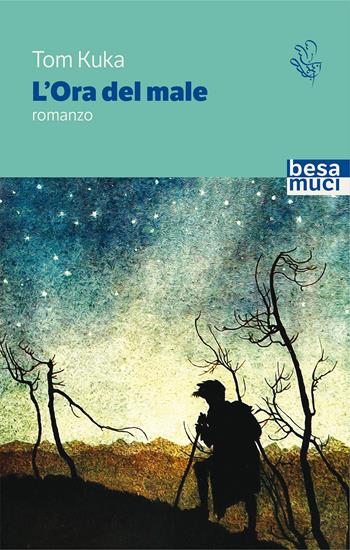 L'ora del male - Tom Kuka - Libro Besa muci 2021, Passage | Libraccio.it