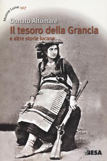 Il tesoro della Grancia e altre storie lucane - Donato Altomare - Libro Besa muci 2020, Nuove lune | Libraccio.it