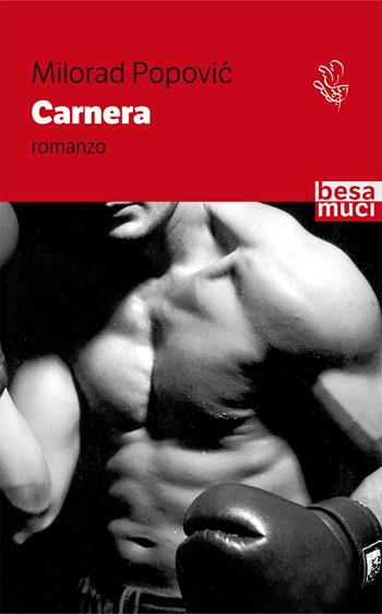Carnera - Milorad Popovic - Libro Besa muci 2022, Passage | Libraccio.it