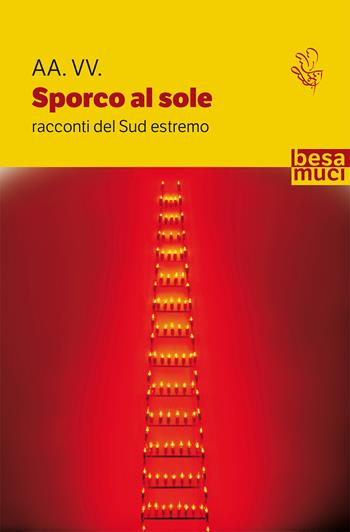 Sporco al sole. Racconti del Sud estremo  - Libro Besa muci 2021, Passage | Libraccio.it