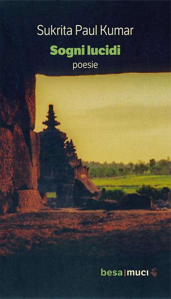 Sogni lucidi - Sukrita Paul Kumar - Libro Besa muci 2021, Orizzonti | Libraccio.it