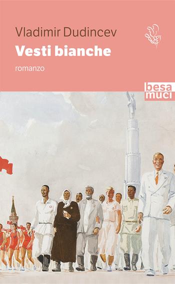 Vesti bianche - Vladimir Dudincev - Libro Besa muci 2021, Passage | Libraccio.it