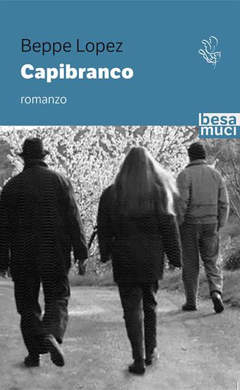 Capibranco - Beppe Lopez - Libro Besa muci 2021, Passage | Libraccio.it