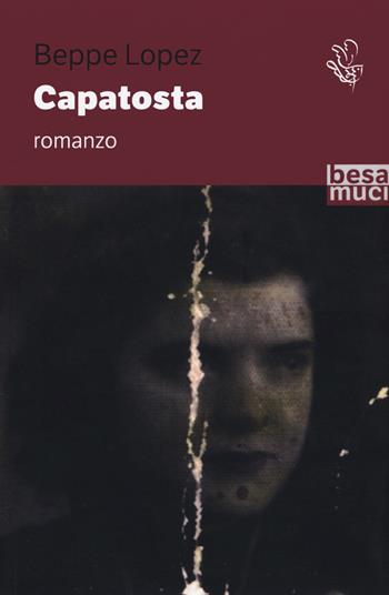 Capatosta - Beppe Lopez - Libro Besa muci 2021, Passage | Libraccio.it