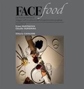 Face Food - La Puglia rinasce - Viaggio nell'eccellenza dell'enogastronomia pugliese