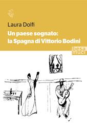 Un paese sognato: la Spagna di Vittorio Bodini