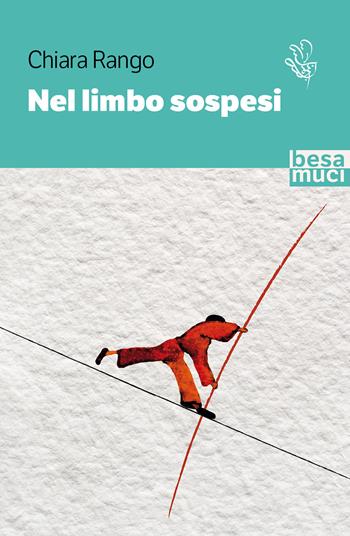 Nel limbo sospesi - Chiara Rango - Libro Besa muci 2022, Passage | Libraccio.it