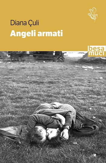 Angeli armati - Diana Chuli - Libro Besa muci 2022, Passage | Libraccio.it