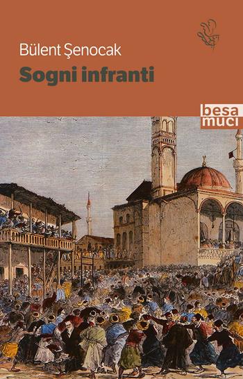 Sogni infranti - Bülent Senocak - Libro Besa muci 2022, Passage | Libraccio.it