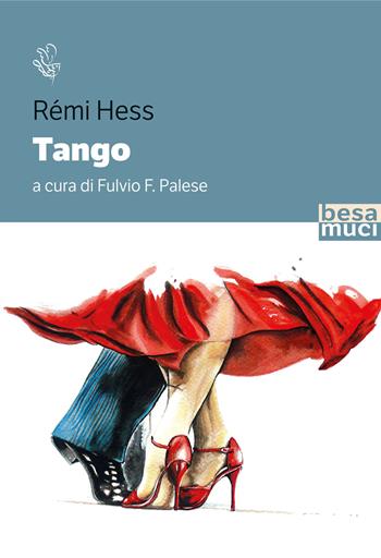 Tango - Rémi Hess - Libro Besa muci 2022, Riflessi | Libraccio.it