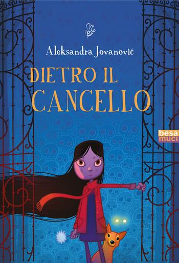 Dietro il cancello - Aleksandra Jovanovic - Libro Besa muci 2024, Rendez-vous | Libraccio.it