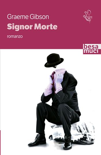 Signor Morte - Graeme Gibson - Libro Besa muci 2023, Passage | Libraccio.it