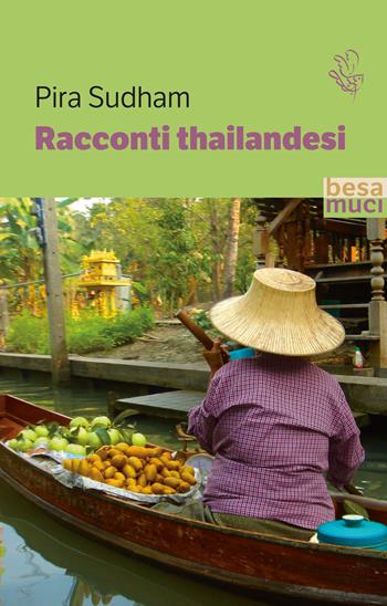 Racconti thailandesi - Pira Sudham - Libro Besa muci 2024, Passage | Libraccio.it