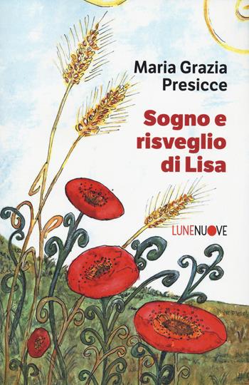 Sogno e risveglio di Lisa - Maria Grazia Presicce - Libro Besa muci 2024, Lune nuove | Libraccio.it