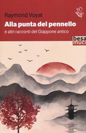 Alla punta del pennello e altri racconti del Giappone antico