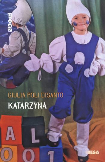 Katarzyna - Giulia Poli Disanto - Libro Besa muci 2024, Nadir | Libraccio.it