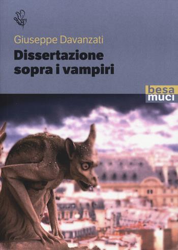 Dissertazione sopra i vampiri - Giuseppe Davanzati - Libro Besa muci 2024, Riflessi | Libraccio.it