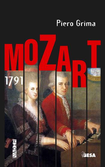 Mozart 1791 - Piero Grima - Libro Besa muci 2025, Nadir | Libraccio.it