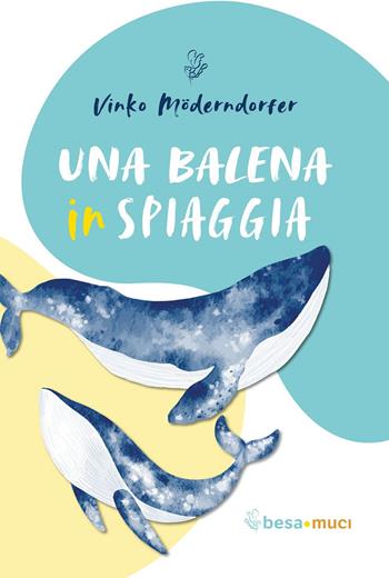 Una balena in spiaggia - Vinko Möderndorfer - Libro Besa muci 2025, Rendez-vous | Libraccio.it