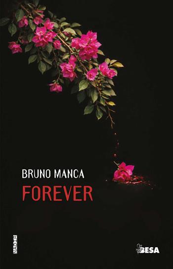 Forever - Bruno Manca - Libro Besa muci 2026, Nadir | Libraccio.it
