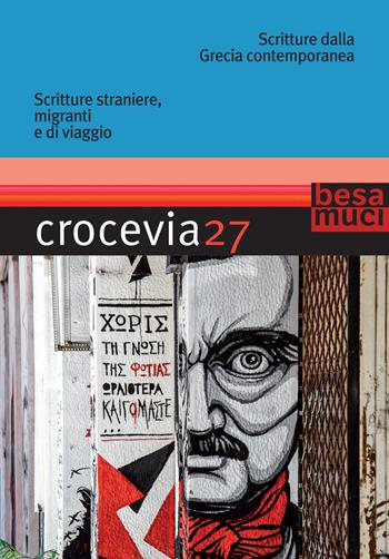 Crocevia. Vol. 27: Scritture dalla Grecia contemporanea  - Libro Besa muci 2026, Le riviste | Libraccio.it