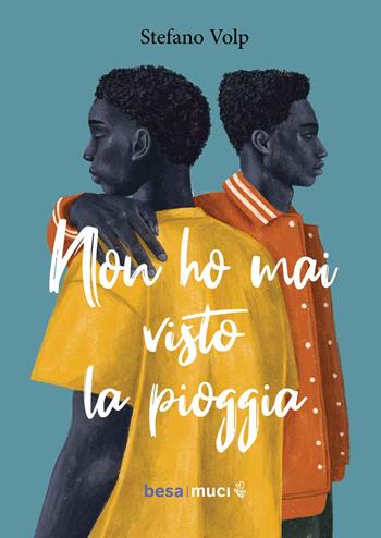 Non ho mai visto la pioggia - Stefano Volp - Libro Besa muci 2026, Rendez-vous | Libraccio.it