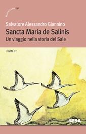 Sancta Maria de Salinis. Un viaggio nella storia del Sale. Vol. 2